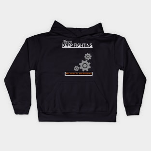 always keep fighting mechanical engineering Kids Hoodie